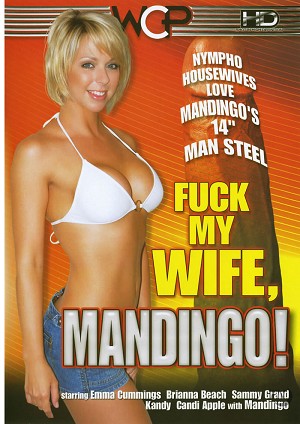 Fuck My Wife Mandingo / Трахни мою жену, Мандинго