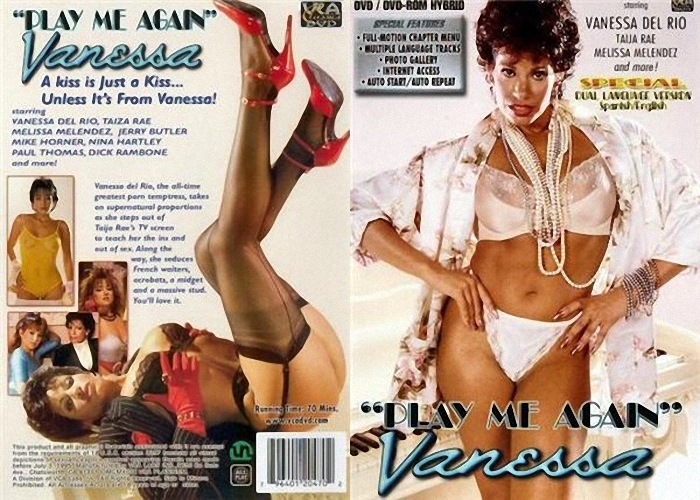 Play Me Again Vanessa / Сыграй мне снова Ванесса   Vanessa del Rio, Jerry Butler, D.J. Cone, Billy Dee, Luis De Jesus, Tiffany DuPonte, Nina Hartley, Mike Horner, Dan T. Mann, Lili Marlene, Jon Martin, Melissa Melendez, Francois Papillon, Taija Rae, Dick Rambone, Rick Savage, Scorpio, Joey Silvera, Paul Thomas, Marc Wallice