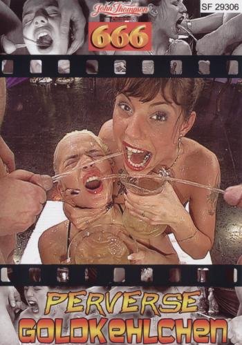666 - Perverse Goldkehlchen / Извращённые золотые глотки