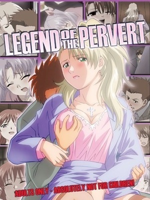 Legend of the Pervert / Chikan Monogatari / История Извращенца